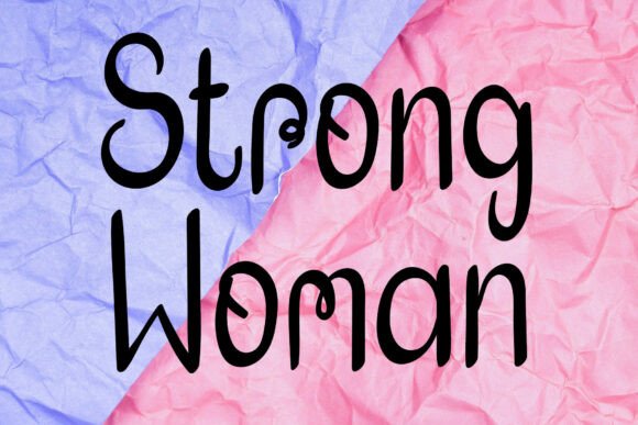 Evaluating Strong Woman Font for Handwritten Design Projects