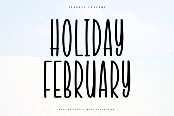 Holiday February: A Guide to Using This Heartfelt Handwritten Font